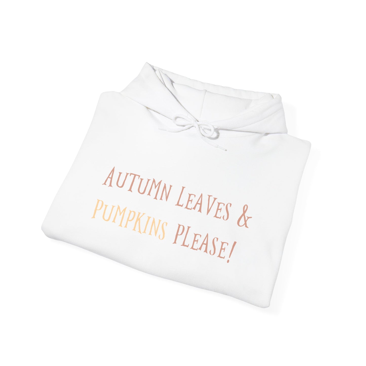Autumn Leaves & Pumpkin Please Hoodie, Cozy Fall Sweatshirt, Halloween Outfit, Unisex Casual Wear, Seasonal Layering