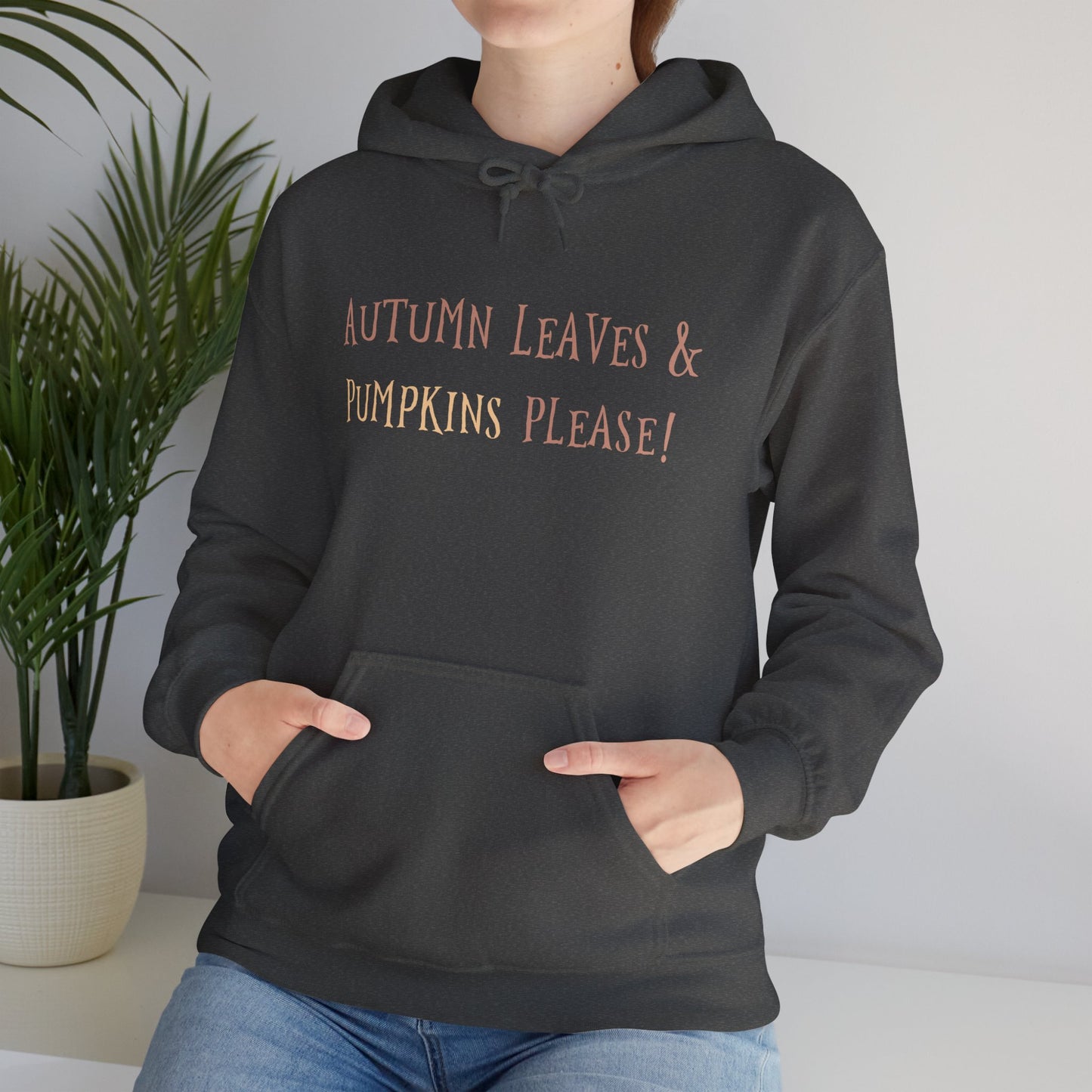 Autumn Leaves & Pumpkin Please Hoodie, Cozy Fall Sweatshirt, Halloween Outfit, Unisex Casual Wear, Seasonal Layering