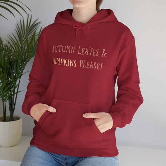 Autumn Leaves & Pumpkin Please Hoodie, Cozy Fall Sweatshirt, Halloween Outfit, Unisex Casual Wear, Seasonal Layering