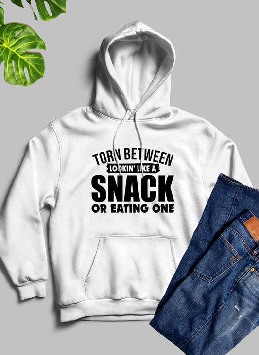 Torn Between Lookin Like A Snack Or Eating One | Hoodie